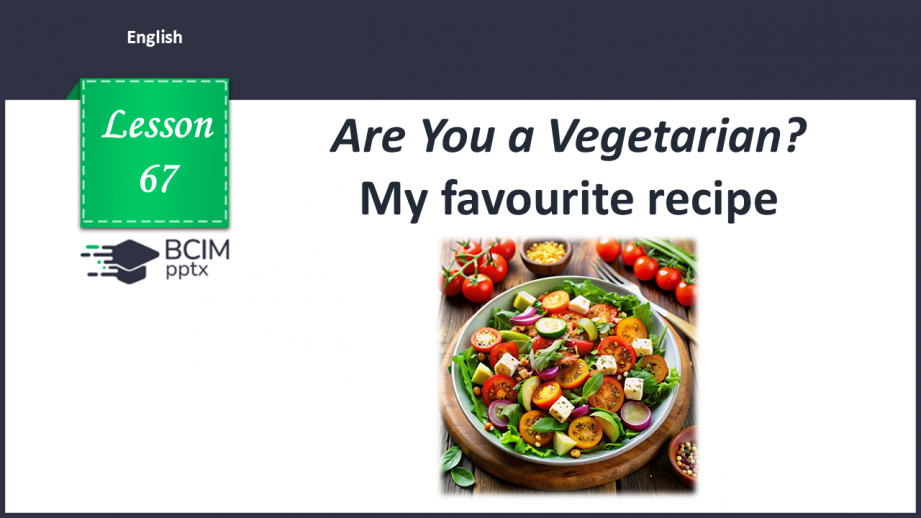 №067 - Are You a Vegetarian? My favourite recipe0 №067 - Are You a Vegetarian? My favourite recipe0