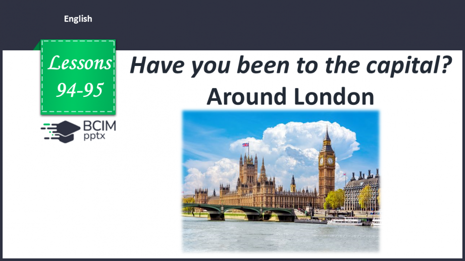 №094-95 - Have you been to the capital? Around London0 №094-95 - Have you been to the capital? Around London0