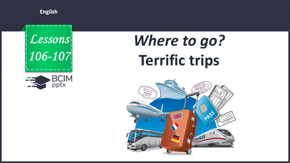 №106-107 - Where to go?  Terrific trips0 №106-107 - Where to go?  Terrific trips0