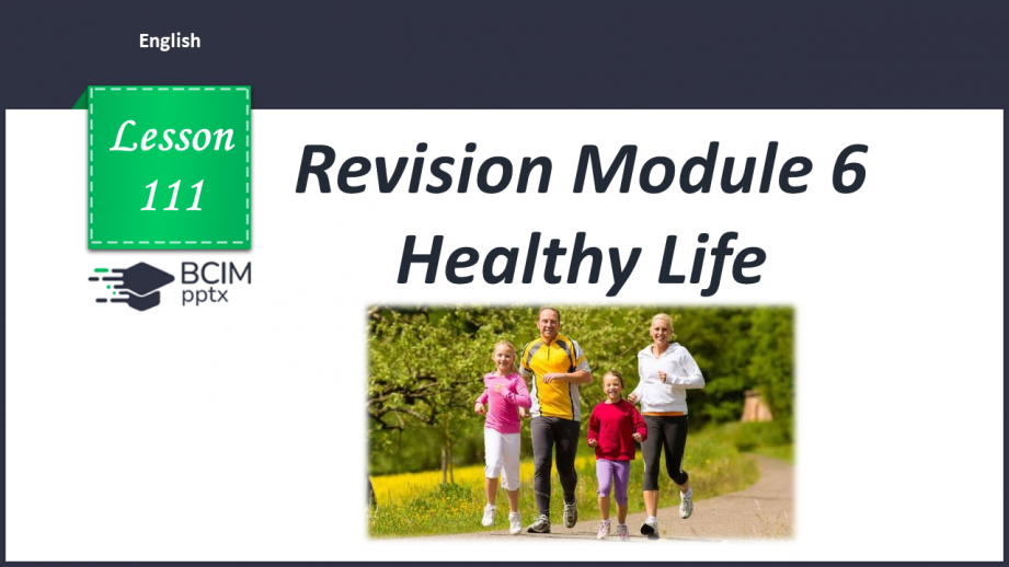 №111 - Revision Module 6 “Healthy life”0 №111 - Revision Module 6 “Healthy life”0